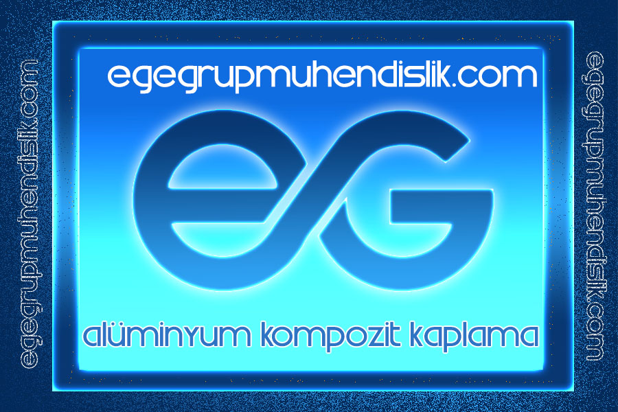 İstanbul Alüminyum Kompozit Kaplama - Ege Grup Mühendislik Firması